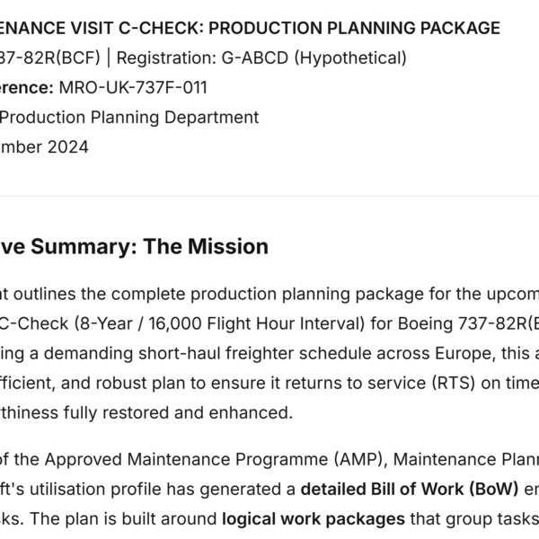Your team has been contracted to perform a base maintenance visit (C-check) on a 73782R(BCF) aircraft. The aircraft is a mid-to-late-life freighter, operating is short-haul in the UK and Europe.